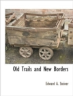 Image for Old Trails and New Borders
