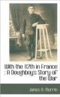 Image for With the 112th in France : A Doughboy&#39;s Story of the War