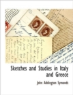 Image for Sketches and Studies in Italy and Greece
