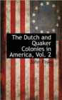 Image for The Dutch and Quaker Colonies in America, Vol. 2