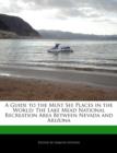 Image for A Guide to the Must See Places in the World : The Lake Mead National Recreation Area Between Nevada and Arizona