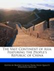 Image for The Vast Continent of Asia: Featuring the People&#39;s Republic of China