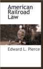 Image for American Railroad Law