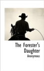Image for The Forester&#39;s Daughter