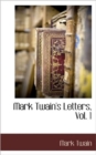 Image for Mark Twain&#39;s Letters, Vol. 1