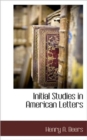 Image for Initial Studies in American Letters