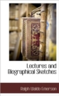 Image for Lectures and Biographical Sketches