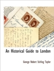 Image for An Historical Guide to London