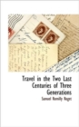 Image for Travel in the Two Last Centuries of Three Generations