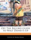 Image for Off the Record Guide to Walt Disney&#39;s Up