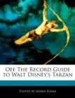 Image for Off the Record Guide to Walt Disney&#39;s Tarzan