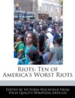 Image for Riots : Ten of America&#39;s Worst Riots