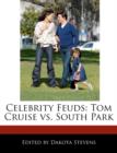 Image for Celebrity Feuds: Tom Cruise vs. South Park