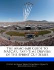 Image for The Armchair Guide to NASCAR: Part-Time Drivers of the Sprint Cup Series