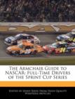 Image for The Armchair Guide to NASCAR: Full-Time Drivers of the Sprint Cup Series