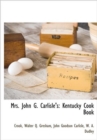 Image for Mrs. John G. Carlisle&#39;s : Kentucky Cook Book