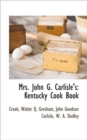 Image for Mrs. John G. Carlisle&#39;s Kentucky Cook Book
