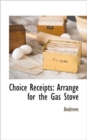 Image for Choice Receipts : Arrange for the Gas Stove