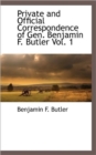 Image for Private and Official Correspondence of Gen. Benjamin F. Butler Vol. 1