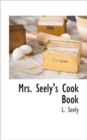 Image for Mrs. Seely&#39;s Cook Book