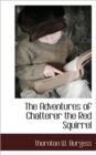 Image for The Adventures of Chatterer the Red Squirrel