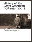 Image for History of the Great American Fortunes, Vol. 2