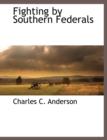 Image for Fighting by Southern Federals