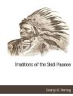 Image for Traditions of the Skidi Pawnee
