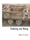 Image for Timbering and Mining
