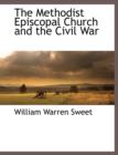 Image for The Methodist Episcopal Church and the Civil War