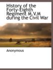 Image for History of the Forty-Eighth Regiment M.V.M During the Civil War
