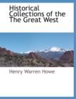 Image for Historical Collections of the the Great West