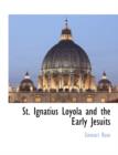 Image for St. Ignatius Loyola and the Early Jesuits