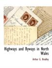 Image for Highways and Byways in North Wales