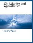 Image for Christianity and Agnosticism