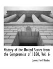 Image for History of the United States from the Compromise of 1850, Vol. 6