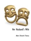 Image for Her Husband&#39;s Wife