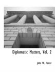 Image for Diplomatic Matters, Vol. 2
