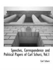 Image for Speeches, Correspondence and Political Papers of Carl Schurz, Vol.1