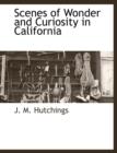 Image for Scenes of Wonder and Curiosity in California