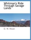 Image for Whitman&#39;s Ride Through Savage Lands
