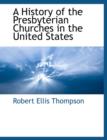 Image for A History of the Presbyterian Churches in the United States