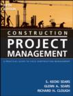 Image for Construction project management: a practical guide to field construction management