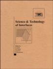 Image for Science and Technology of Interfaces : International Symposium in Honor of Dr. Bhakta Rath
