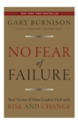 Image for No fear of failure  : real stories of how leaders deal with risk and change