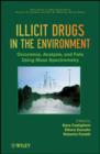 Image for Illicit drugs in the environment: occurrence, analysis, and fate using mass spectrometry