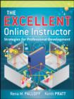 Image for The Excellent Online Instructor: Strategies for Professional Development