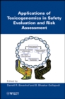 Image for Applications of toxicogenomics in safety evaluation and risk assessment