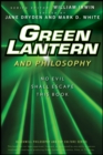 Image for Green Lantern and Philosophy: No Evil Shall Escape This Book