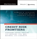Image for Credit Risk Frontiers: Subprime Crisis, Pricing and Hedging, CVA, MBS, Ratings, and Liquidity